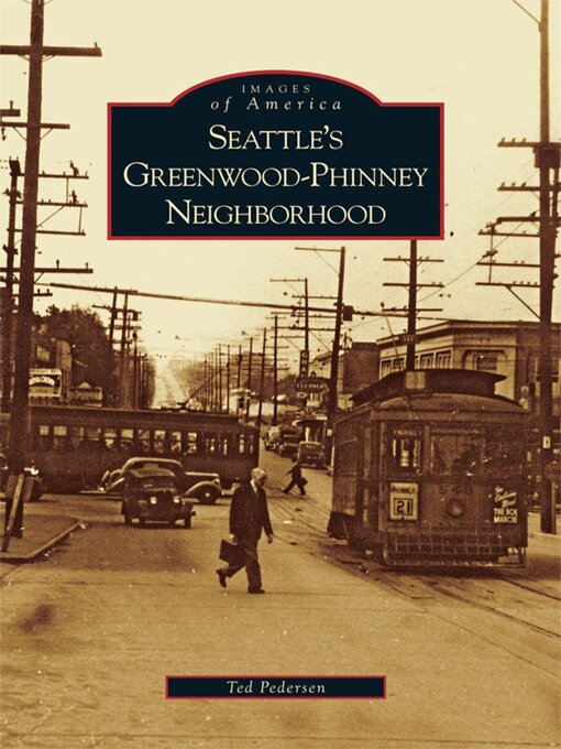 Title details for Seattle's Greenwood-Phinney Neighborhood by Ted Pedersen - Available